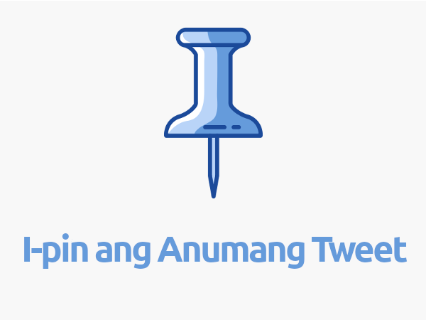 I-pin ang Anumang Tweet