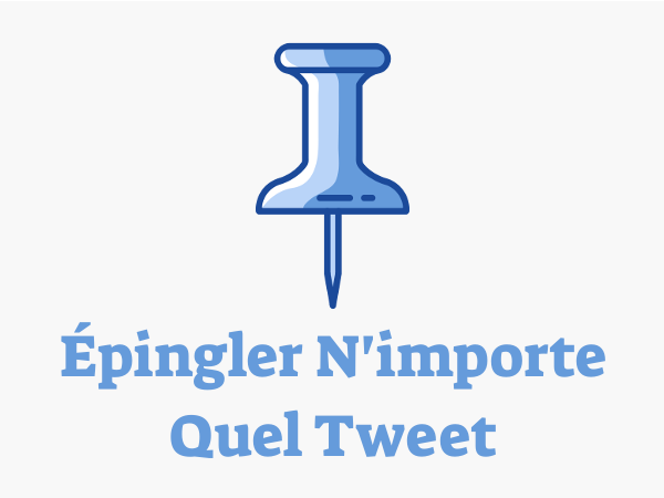 Épingler N'importe Quel Tweet