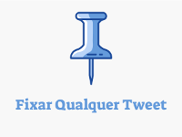 Fixar Qualquer Tweet
