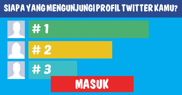 Siapa Yang Mengunjungi Profil Twitter Kamu?
